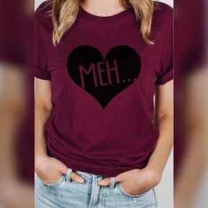 Meh…Valentine’s Day T-shirt